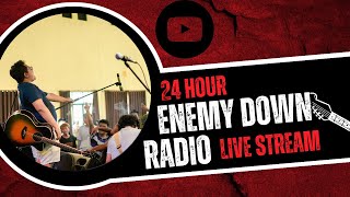 STREAMING MUSIC ENEMY DOWN RADIO 24 HOUR