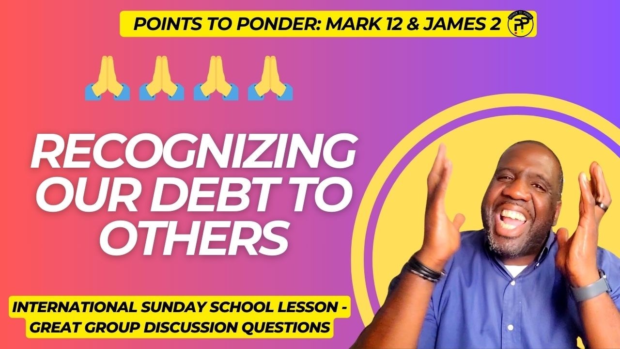 Урок воскресной школы — 1 марта 2026 г. — Осознание нашего долга перед другими (Марк 12 и Иаков 2)