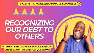 Sunday School Lesson - March 1, 2026 - Recognizing Our Debt to Others (Mark 12 & James 2)