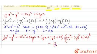 Factorise the expression : 1/27x^3-y^3+125z^3+5xyz. | CLASS 11 | Polynomials | MATHS | Doubtnut