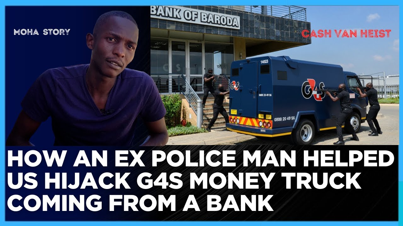 THE DAY AN EX POLICE MAN HELPED US HIJACK G4S MONEY TRUCK COMING FROM A BANK