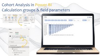 Optimize Cohort Analysis: Deep Dive into Calculation Groups & Field Parameters in Power BI