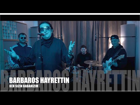 Barbaros Hayrettin - Ben sizin babanizim - (Akustik)