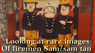 Looking At Rare Images Of Fireman Samsam Tan
