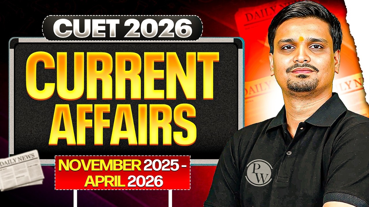 CUET Current Affairs 2026 | Current Affairs November 2025 to April 2026 ...
