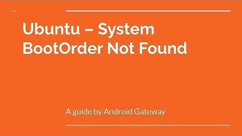 Ubuntu - System BootOrder Not Found