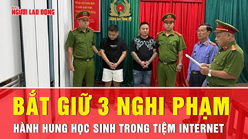 Các nghi phạm hành hung 2 học sinh trong tiệm internet khai gì tại cơ quan công an? | Thời sự