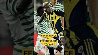 Fenerbahçe 1-1 Ferençvaroş Maç Özeti̇ Highlintins Maçsonucu