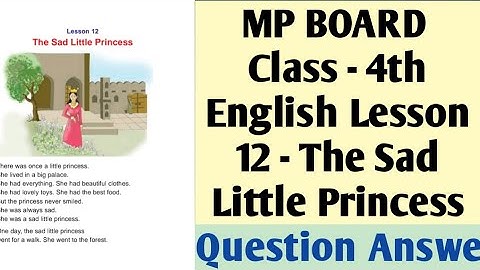 Class - 4th | MP Board | English | Chapter 12 - The Sad Little Princess | Question Answer