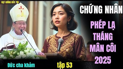 PHÉP LẠ THÁNG MÂN CÔI | ANH HẢI LÀM BẢO VỆ,ĐẦY THỦ ĐOẠN VÌ TIỀN BẠC,nay tự thú nơi ĐỨC CHA KHẢM