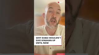 Dubai does not care about Daniel Kinahan at all