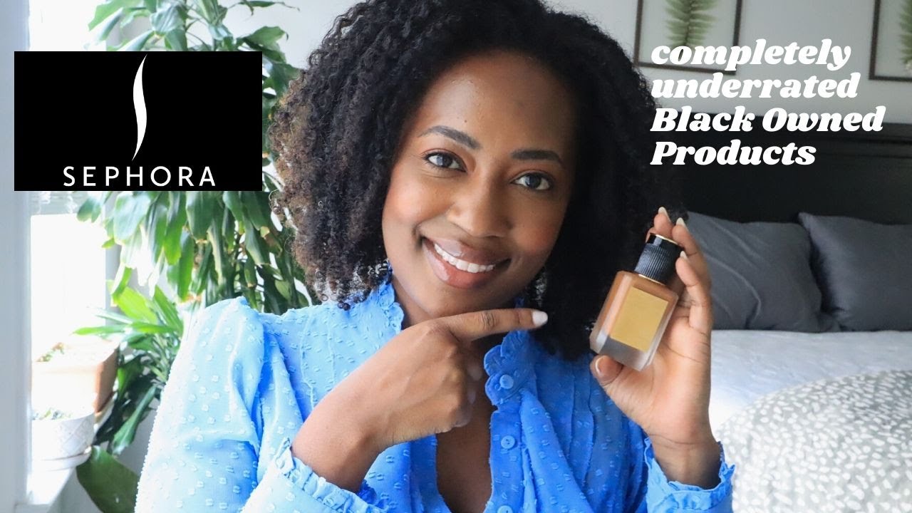 10 Underrated Products At Sephora From BlackOwned Brands // VIB Sale