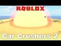 NUKING THE MAP ON CAR CRUSHERS 2!!! (ROBLOX)