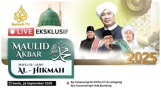 🔴MAULID AKBAR | Memperingati Kelahiran Nabi Teragung Sayyyiduna Muhammad SAW | Masjid Jami Al Hikmah