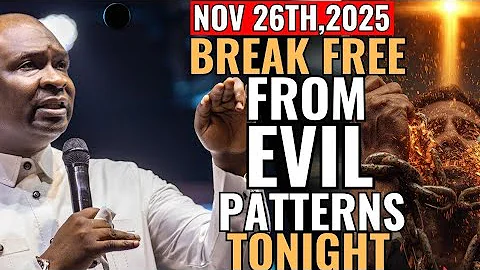 End Generational Evil Patterns Tonight | Steps to Freedom & Renewal | Apostle Joshua Selman