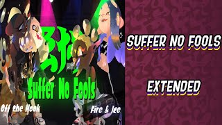 Suffer No Fools [Off The Hook & Fire & Ice] - Splatoon 3 OST Extended