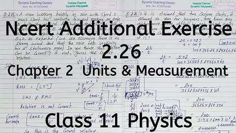 Ncert Additional Exercise 2.26 | Chapter 2 | Units and Measurement | Class 11 Physics