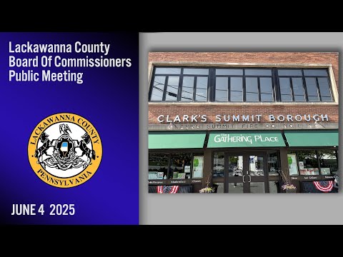 Lackawanna County Commissioners 6-4-25 - video from Scrantonpa