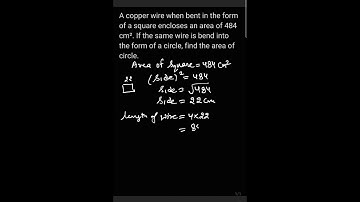 A copper wire when bent in the form of a square encloses an area of 484 cm². If the same wire is..,