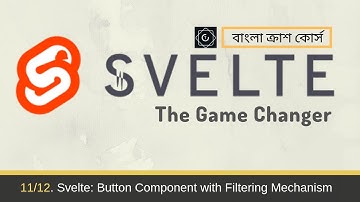 011/12. Svelte 3 - Create and Handle Buttons with Filtering Mechanism in Bangla