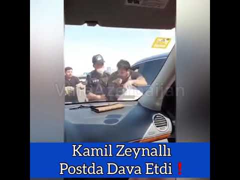 Kamil Zeynalli posta dava eledi👊✊əlbəyaxa davasi🚫❎🔞