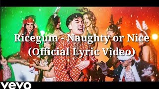 Ricegum - Naughty or Nice (Official Lyric Video)
