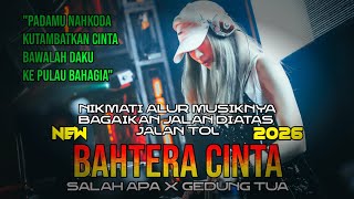 DJ DUGEM FULL BASS • DJ Bahtera Cinta || Kumpulan Lagu Tiktok viral 2026