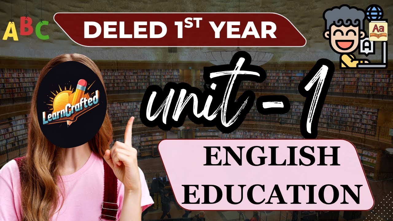 D.El.Ed 1st Year | English Language Education | Unit 1 | LearnCrafted