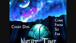 CHiiEF DiiN - Come From So Far (Night Time Riddim)
