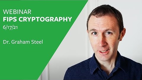 WEBINAR RECORDING: What is FIPS Cryptography? How to get FIPS 140 Compliance?