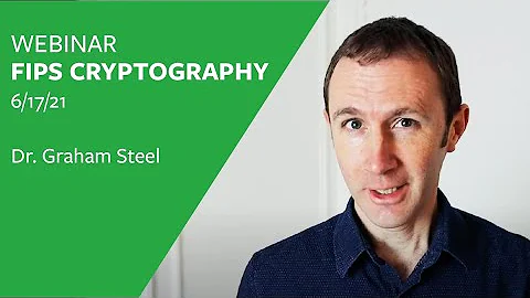 WEBINAR RECORDING: What is FIPS Cryptography? How to get FIPS 140 Compliance?