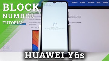 How to Block Number in HUAWEI Y6s – Block Calls / Messages