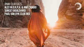 Alex M.o.r.p.h. & Ana Criado - Sunset Boulevard (Paul Van Dyk Club Mix) [Vocal Trance Classics]