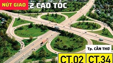 CAO TỐC CHÂU ĐỐC - CẦN THƠ - SÓC TRĂNG ĐANG LỘ DÁNG NÚT GIAO CT02 Ở VĨNH THẠNH