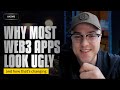 Why most web3 appslook ugly?