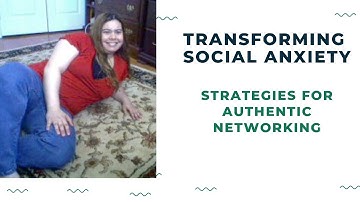 Transforming Social Anxiety: Ice Breakers and Strategies for Authentic Networking at Conferences