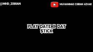 Download Lagu Play Date x Dat $tick (by music official)