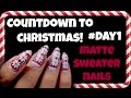 ❄️MATTE CHRISTMAS SWEATER NAILS | COUNTDOWN TO CHRISTMAS #DAY1❄️