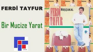 FERDİ TAYFUR - Bir Mucize Yarat (Remastered 2022)