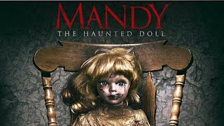 Mandy the haunted doll  فيلم ماندي الدمية المسكونة Horror film 👻 المليء بالرعب والاثاره والتشويق 💀