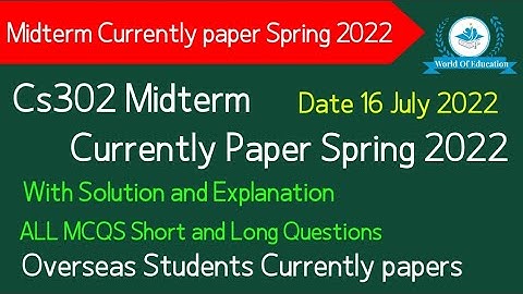 cs302 currently paper spring  2022|cs302 midterm preparation 2022|cs302 midterm spring 2022| M.saqib