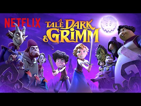 A Tale Dark & Grimm NEW Series Trailer | Netflix Futures