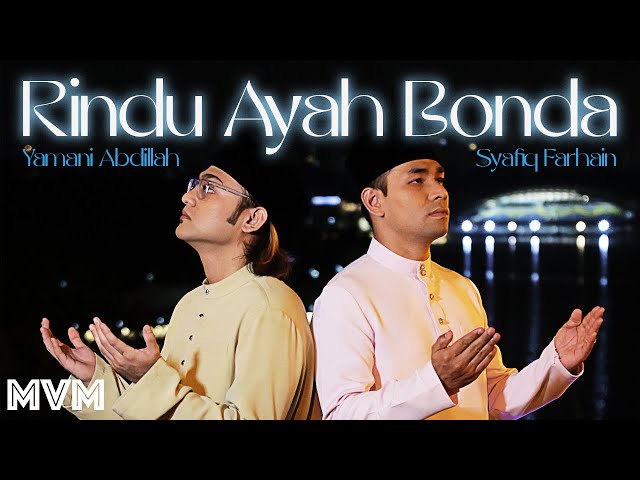 Syafiq Farhain u0026 Yamani Abdillah - Rindu Ayah Bonda (Official Music Video) class=