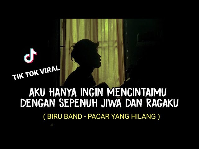 aku hanya ingin mencintaimu dengan sepenuh /PACAR YANG HILANG BIRU BAND tik tok cover agusriansyah class=