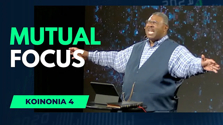 Mutual Focus || Koinonia 4 || Pastor Trevon Gross ...