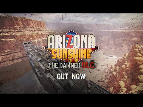 Arizona Sunshine - The Damned DLC - Launch Trailer [ESRB]