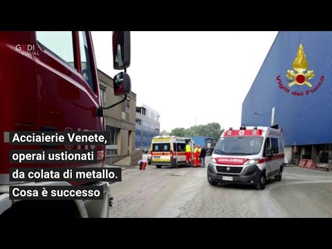 Padova. Incidente alla Acciaierie Venete, operai ustionati. Cosa è successo