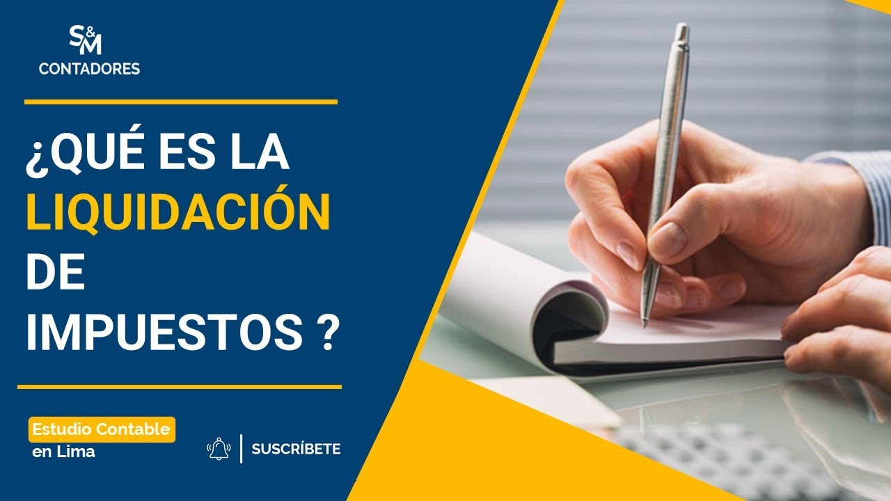 ¿Qué es la liquidación de impuestos?