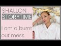STORYTIME: How To Deal With Burnout &amp; Feeling Unproductive | Shallon Lester