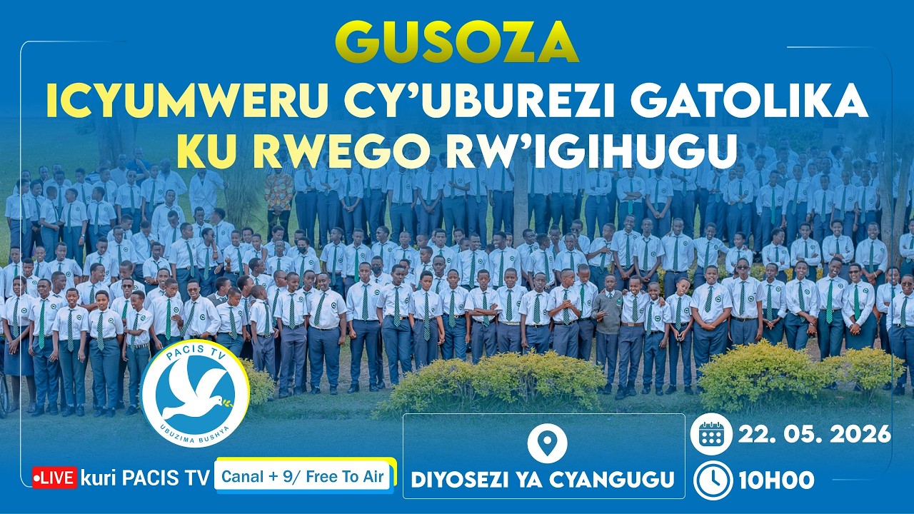 GUSOZA ICYUMWERU CY'UBUREZI GATOLIKA KU RWEGO RW'IGIHUGU MURI DIYOSEZI ...